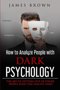 How to Analyze People with Dark Psychology