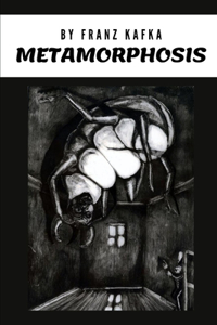 Metamorphosis by Franz Kafka