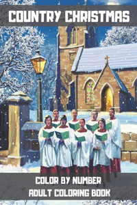 Country Christmas Color By Number Adult Coloring Book