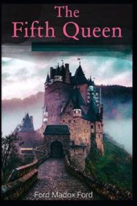The Fifth Queen Illustrated