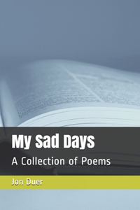 My Sad Days
