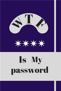 WTF Is My Password.logbook: Password book log book,120 pages, Premium matte cover design, different designs with colors 6" x 9"