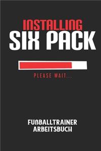 INSTALLING SIX PACK PLEASE WAIT... - Fußballtrainer Arbeitsbuch