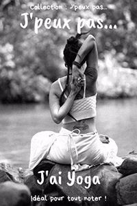 J'peux pas... J'ai Yoga