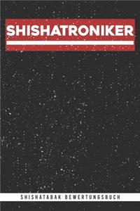 Shishatroniker. Shishatabak Bewertungsbuch