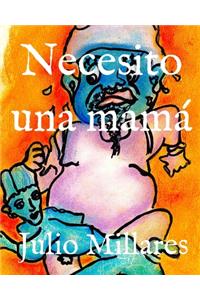 Necesito una mamá
