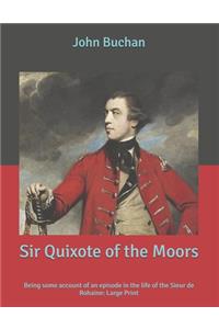 Sir Quixote of the Moors