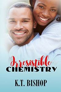 Irresistible Chemistry