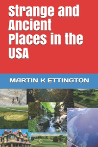 Strange and Ancient Places in the USA