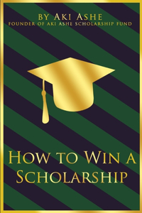 How To Win A Scholarship