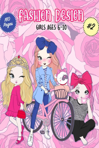 Fashion design girls ages 6-10