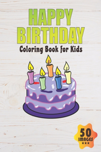 Happy Birthday Coloring Book for Kids