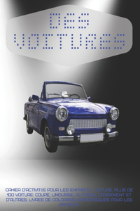 Cahier d'activités pour les enfants - Voiture. Plus de 100 Voiture