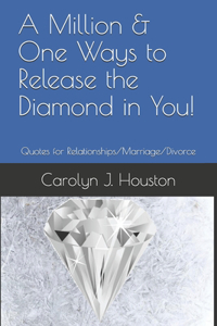 Million & One Ways to Release the Diamond in You!