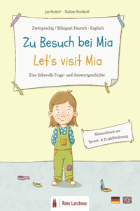 Zu Besuch bei Mia - Let's visit Mia - Eine liebevolle Frage- und Antwort-Geschichte (zweisprachig/bilingual