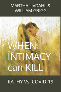 When Intimacy Can Kill