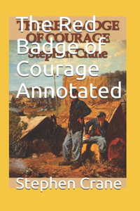 The Red Badge of Courage Annotated