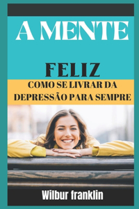 A Mente Feliz