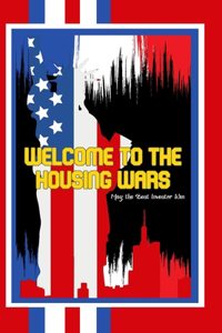 Welcome to the Housing Wars