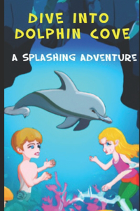 Dive into Dolphin Cove