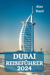 Dubai Reiseführer 2024