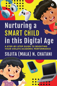 Nurturing a Smart Child in this Digital Age