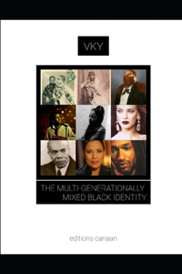 Multi-Generationally Mixed Black Identity