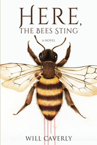Here, the Bees Sting