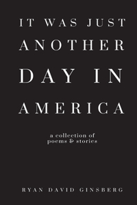 It Was Just Another Day in America