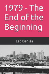 1979 - The End of the Beginning
