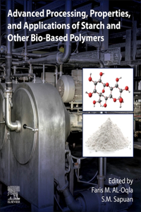 Advanced Processing, Properties, and Applications of Starch and Other Bio-Based Polymers