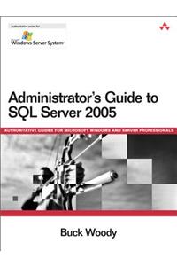 Administrator's Guide to SQL Server 2005