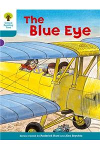 Oxford Reading Tree: Level 9: More Stories A: The Blue Eye