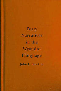 Forty Narratives in the Wyandot Language