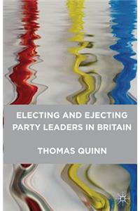 Electing and Ejecting Party Leaders in Britain