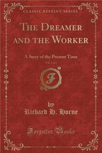 The Dreamer and the Worker, Vol. 2 of 2