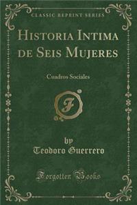 Historia Intima de Seis Mujeres