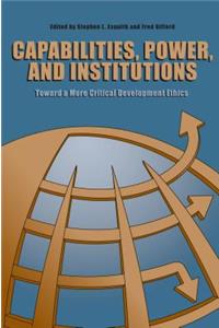 Capabilities, Power, and Institutions