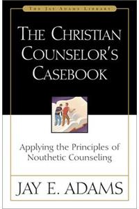 Christian Counselor's Casebook