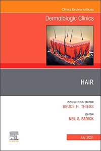 Hair, an Issue of Dermatologic Clinics