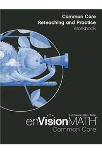 Envision Math Common Core Reteaching and Practice Workbook, Grade 4