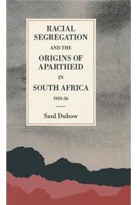 Racial Segregation and the Origins of Apartheid in South Africa, 1919 36