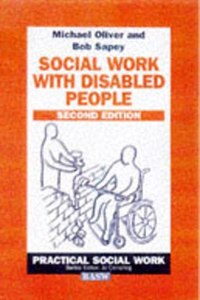 Social Work with Disabled People (British Association of Social Workers (BASW) Practical Social Work)