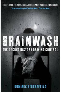 Brainwash: The Secret History of Mind Control