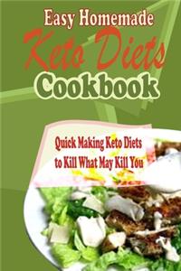Easy Homemade Keto Diets Cookbook