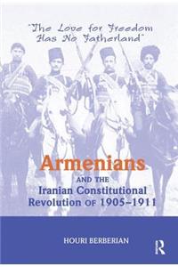 Armenians And The Iranian Constitutional Revolution Of 1905-1911