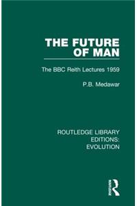 The Future of Man