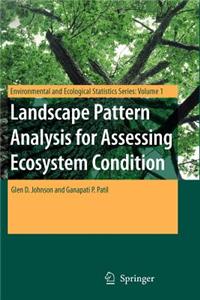 Landscape Pattern Analysis for Assessing Ecosystem Condition