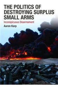 Politics of Destroying Surplus Small Arms