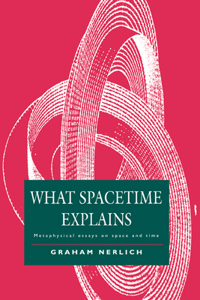 What Spacetime Explains